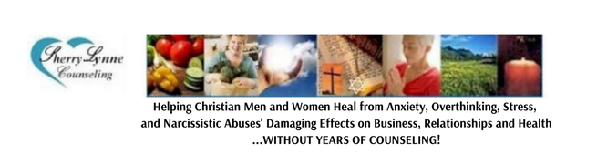 Sherry Lynne helps Christian Men and Women Heal from Anxiety, Overthinking, Stress, and Narcissistic Abuses' Damaging Effects on Business, Relationships and Health...WITHOUT YEARS OF COUNSELING!